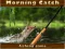 Játék Morning catch online