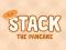 Játék Stack The Pancake online