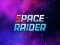 Játék Space Raider online