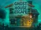 Játék Ghost House Escape online