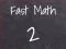 Játék Fast Math 2 online