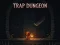 Játék Trap Dungeon online