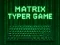 Játék Matrix Typer online