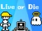 Játék Live or Die online