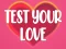 Játék Test Your Love online