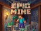Játék Epic Mine online