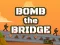 Játék Bomb The Bridge online