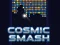 Játék Cosmic Smash online