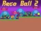 Játék Reco Ball 2 online