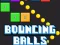 Játék Bouncing Balls Game online