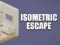 Játék Isometric Escape online