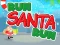 Játék Run Santa Run online