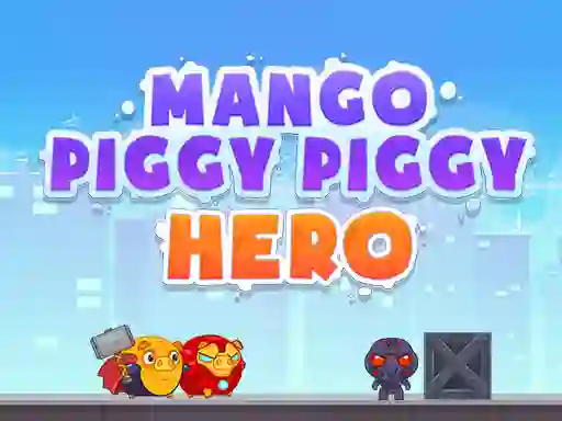 Játék Mango Piggy Piggy Hero online