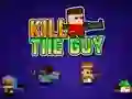 Játék Kill The Guy online