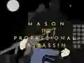 Játék Mason the Professional Assassin online