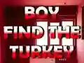 Játék Boy Find The Turkey online