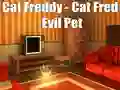 Játék Cat Freddy - Cat Fred Evil Pet online