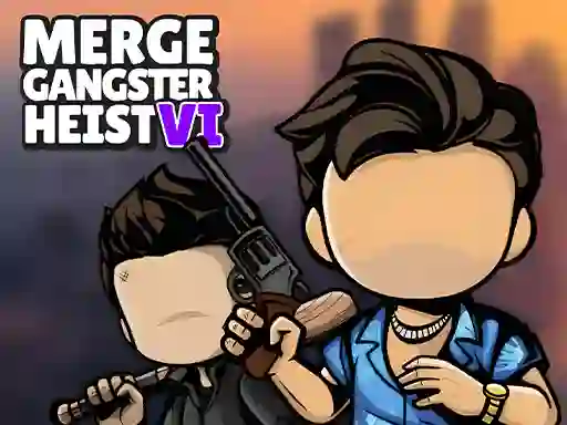 Játék Merge Gangster Heist VI online