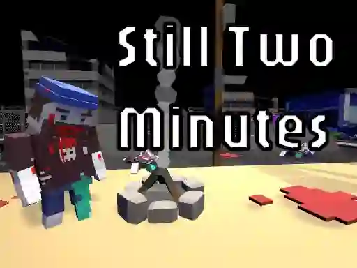 Játék Still Two Minutes online