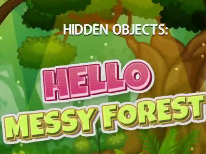 Játék Hidden Objects Hello Messy Forest online