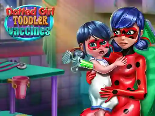 Játék Dotted Girl: Toddler Vaccines online