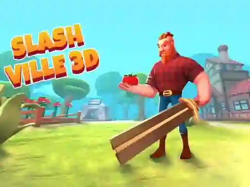 Játék Slash Ville 3d online
