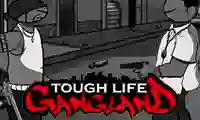 Játék Tough Life Gangland online
