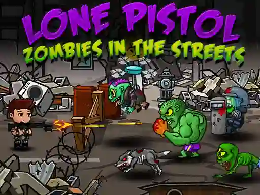 Játék Lone Pistol: Zombies In The Streets online