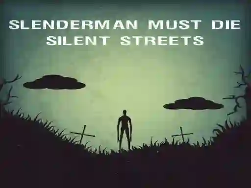 Játék Slenderman Must Die: Silent Streets online