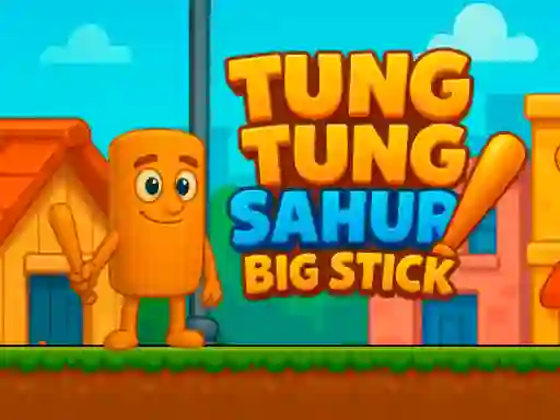 Játék Tung Tung Sahur Big Stick online