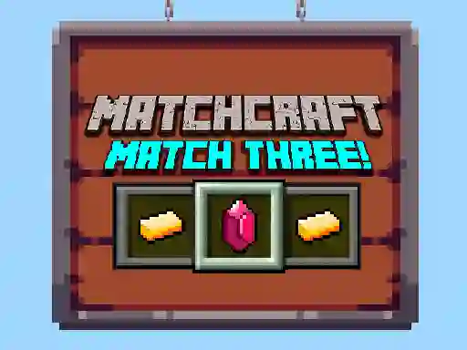 Játék Matchcraft Match Three online