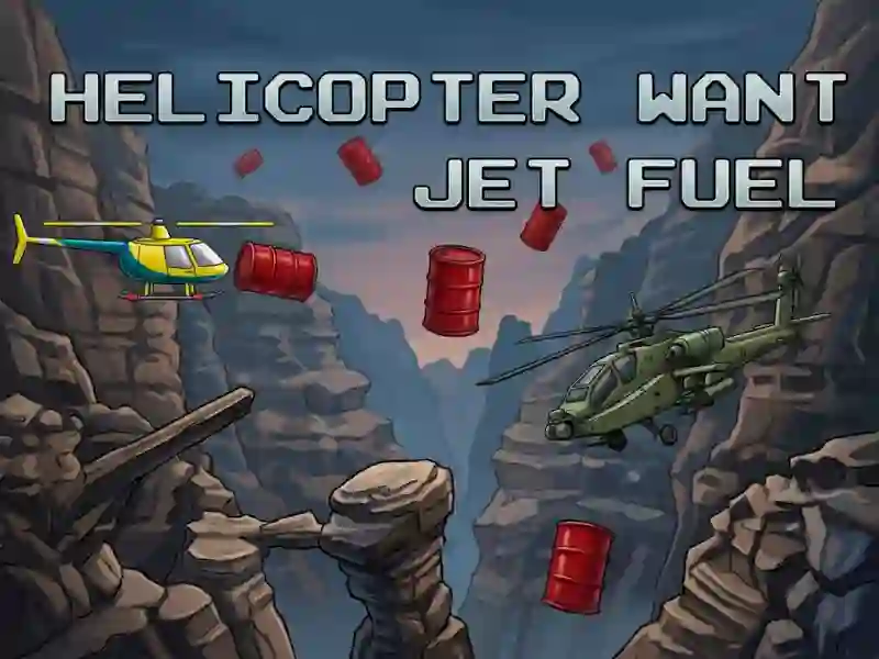 Játék Helicopter Want Jet Fuel online