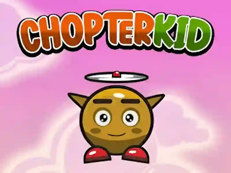 Játék Chopter Kid online