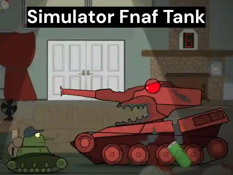 Játék Simulator Fnaf Tank online