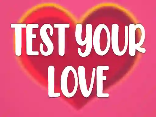 Játék Test Your Love online