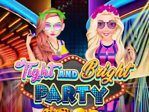 Játék Tight and Bright Party online