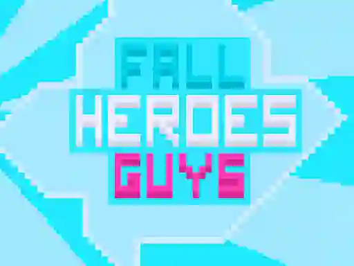 Játék Fall Heroes Guys 2 online