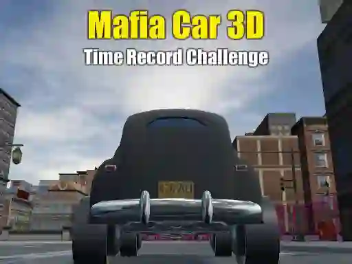 Játék Mafia Car 3d Time Record Challenge online
