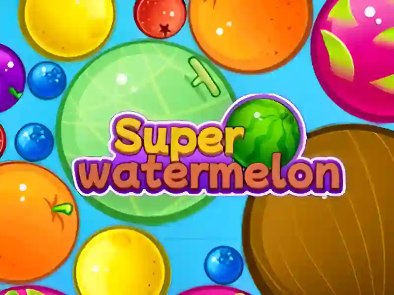 Játék Super Watermelon online
