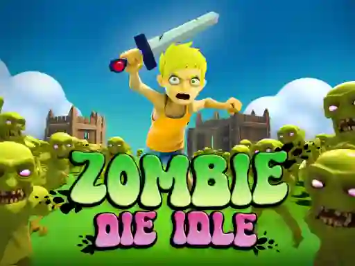 Játék Zombie Die Idle online