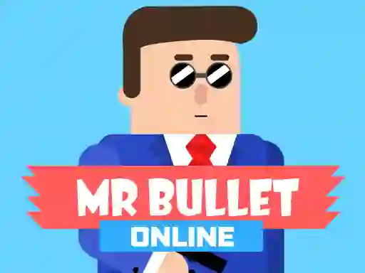 Játék Mr Bullet Online online