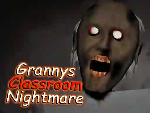 Játék Granny's Classroom Nightmare online