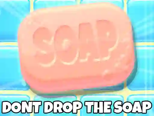 Játék Don't Drop The Soap online