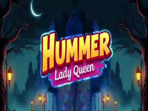 Játék Hummer Lady Queen online
