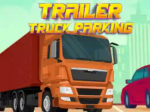 Játék Trailer Truck Parking online