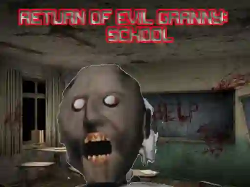 Játék Return Of Evil Granny: The School online