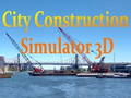 Játék City Construction Simulator 3D online