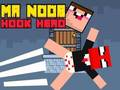 Játék Mr. Noob Hook Hero online