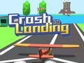 Játék Crash Landing 3D online