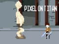Játék Pixel a Titanon  online